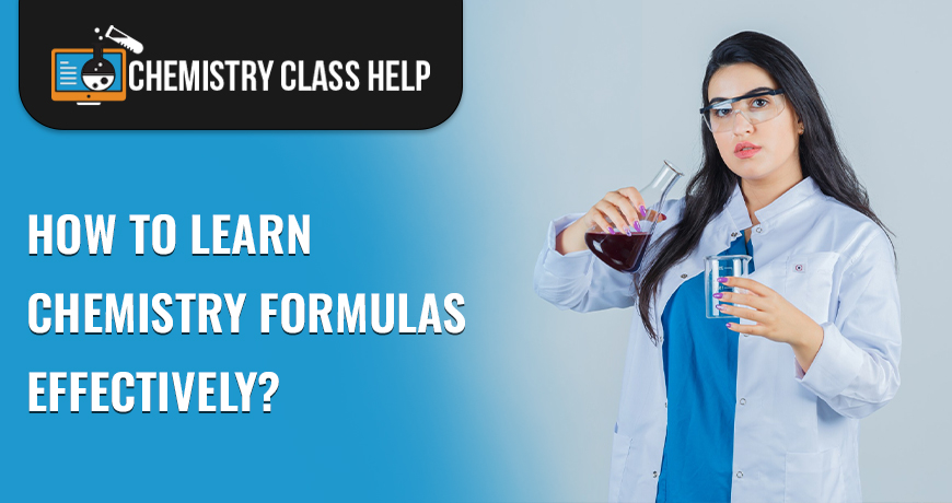 How To Learn Chemistry Formulas Effectively?